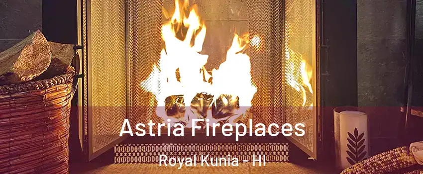 Astria Fireplaces Royal Kunia - HI