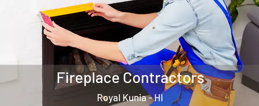  Fireplace Contractors Royal Kunia - HI