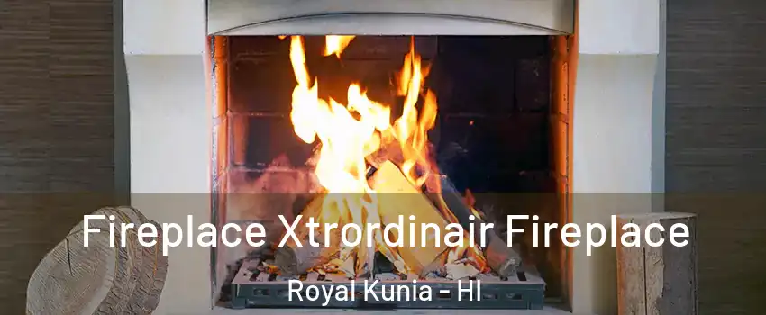  Fireplace Xtrordinair Fireplace Royal Kunia - HI