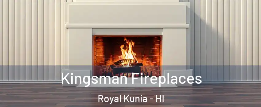  Kingsman Fireplaces Royal Kunia - HI