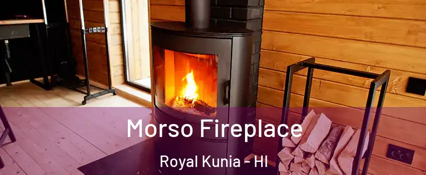  Morso Fireplace Royal Kunia - HI