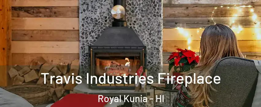  Travis Industries Fireplace Royal Kunia - HI